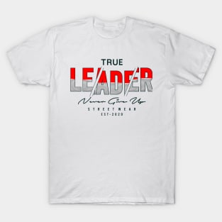 LEADER never give up T-Shirt